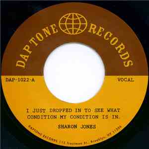 Sharon Jones / The Dap-Kings - I Just Dropped In To See What Condition My Condition Is In flac album