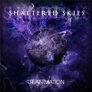 Shattered Skies - Reanimation flac album