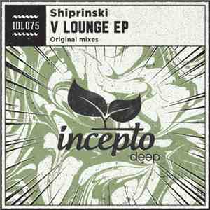 Shiprinski - V Lounge EP flac album