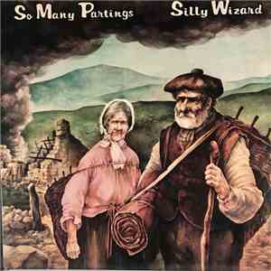 Silly Wizard - So Many Partings flac album