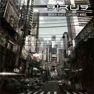 Sirus  - Broken Hearts Corporate Minds flac album