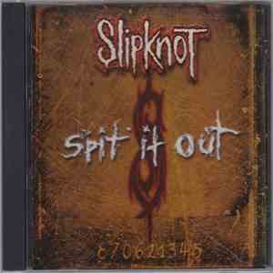 Slipknot - Spit It Out flac album