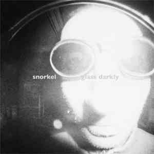 Snorkel  - Glass Darkly flac album