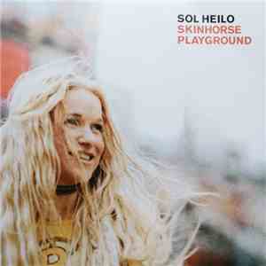 Sol Heilo - Skinhorse Playground flac album