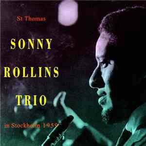 Sonny Rollins Trio - St Thomas - In Stockholm 1959 flac album