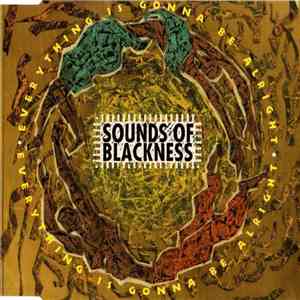 Sounds Of Blackness - Everything Is Gonna Be Alright flac album