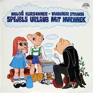 Spejbl & Hurvínek, Miloš Kirschner - Vladimír Straka - Spejbls Urlaub Mit Hurvínek flac album