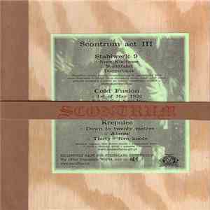 Stahlwerk 9 / Cold Fusion  / Krepulec - Scontrum Act III flac album