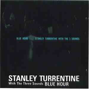 Stanley Turrentine With The Three Sounds - Blue Hour flac album