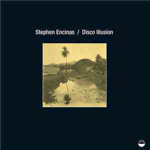 Stephen Encinas - Disco Illusion flac album