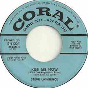 Steve Lawrence  - Kiss Me Now (We'll Get Acquainted Later) / How Do I Break Away From You (Without Breaking My Heart) flac album