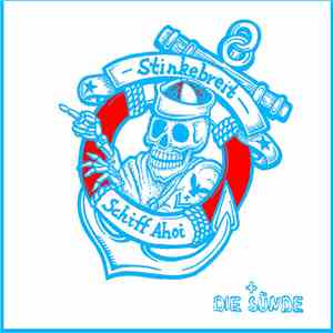 Stinkebreit / Die Sünde - Schiff Ahoi flac album