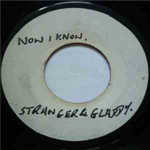 Stranger & Gladdy / Stranger Cole - Now I Know / Give It To Me flac album