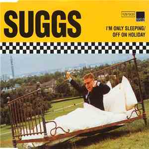 Suggs - I'm Only Sleeping / Off On Holiday flac album