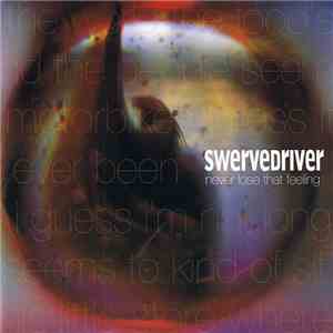 Swervedriver - Never Lose That Feeling flac album