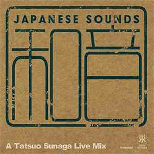 Tatsuo Sunaga - 和音 (Japanese Sounds) A Tatsuo Sunaga Live Mix flac album