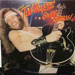 Ted Nugent - Great Gonzos! - The Best Of Ted Nugent flac album