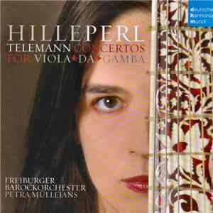 Telemann - Hille Perl, Freiburger Barockorchester, Petra Müllejans - Telemann Concertos For Viola Da Gamba flac album