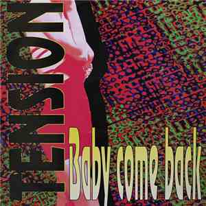 Tension  - Baby Come Back flac album