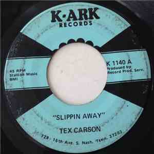 Tex Carson  - Slippin' Away / I Cried A Tear flac album