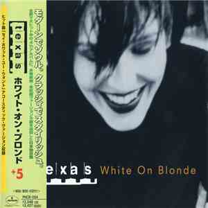 Texas - White On Blonde = ホワイト・オン・ブロンド+5 flac album