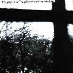 TG - Plays Over "The Yellow Princess" By John Fahey flac album