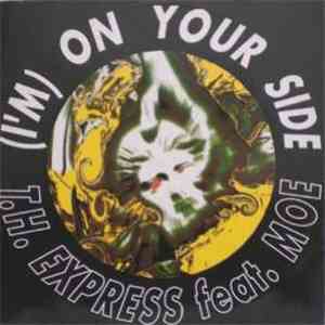 T.H. Express Feat. Moe - (I'm) On Your Side flac album