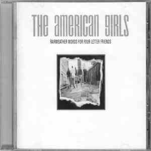 The American Girls - Fairweather Words For Four Letter Friends flac album