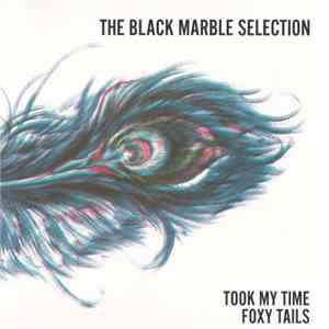 The Black Marble Selection - Took My Time / Foxy Tails flac album