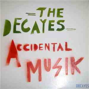The Decayes - Accidental Musik flac album