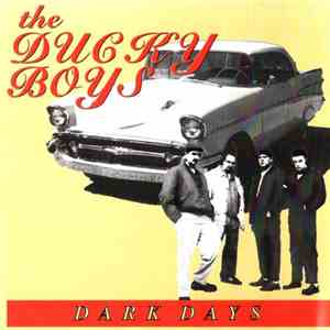 The Ducky Boys - Dark Days & Lonely Nights flac album