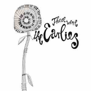 The Earlies - These Were The Earlies flac album