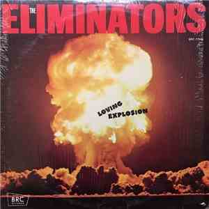 The Eliminators  - Loving Explosion flac album