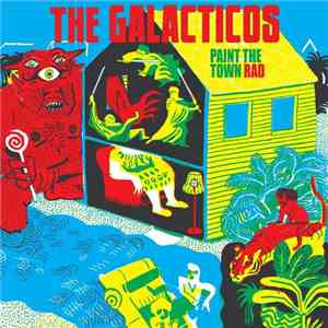 The Galacticos - Paint The Town Rad flac album