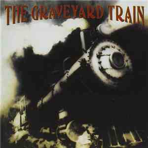 The Graveyard Train - The Graveyard Train flac album