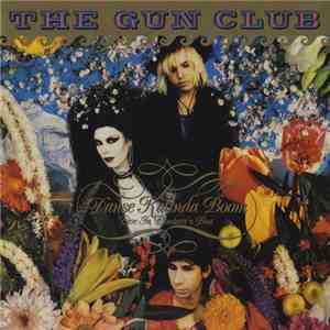 The Gun Club - Danse Kalinda Boom - Live In Pandora's Box flac album