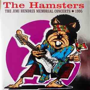 The Hamsters - The Jimi Hendrix Memorial Concerts • 1995 flac album