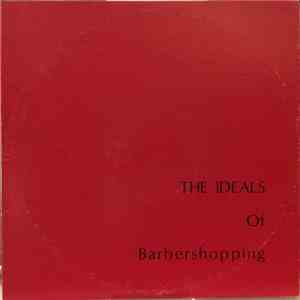 The Ideals  - The Ideals of Barbershopping flac album