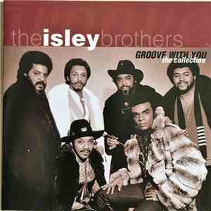 The Isley Brothers - Groove With You - The Collection flac album