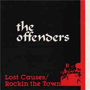 The Offenders - Lost Causes / Rockin' The Town flac album