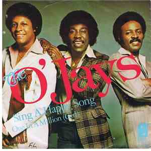 The O'Jays - Sing A Happy Song / One In A Million (Girl) flac album