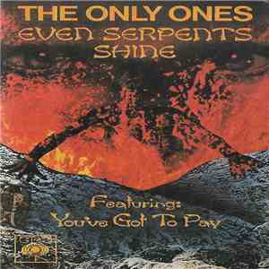 The Only Ones - Even Serpents Shine flac album