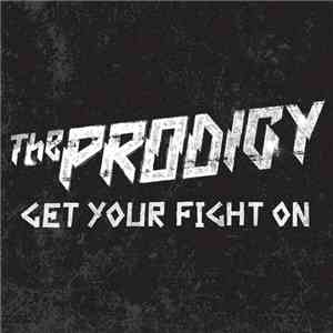 The Prodigy - Get Your Fight On flac album