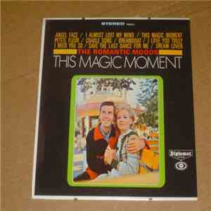 The Romantic Moods - This Magic Moment flac album