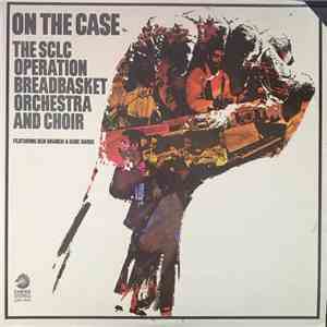 The SCLC Operation Breadbasket Orchestra And Choir - On The Case flac album