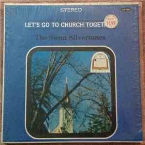 The Swan Silvertones - Let's Go To Church Together flac album