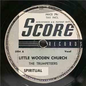 The Trumpeteers - Little Wooden Church / Blind Barnabas flac album