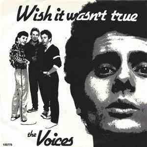 The Voices  - I Wish It Wasn't True flac album
