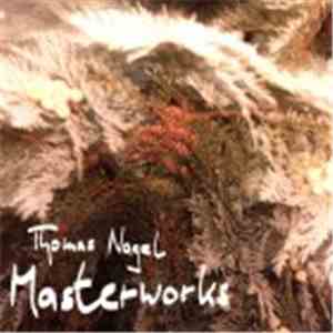 Thomas Nagel - Masterworks flac album