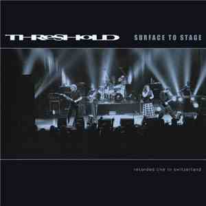 Threshold  - Surface To Stage flac album